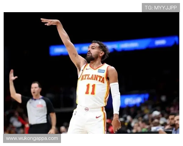 特雷·杨无球跑动增多拉开空间 提升三分命中率明显